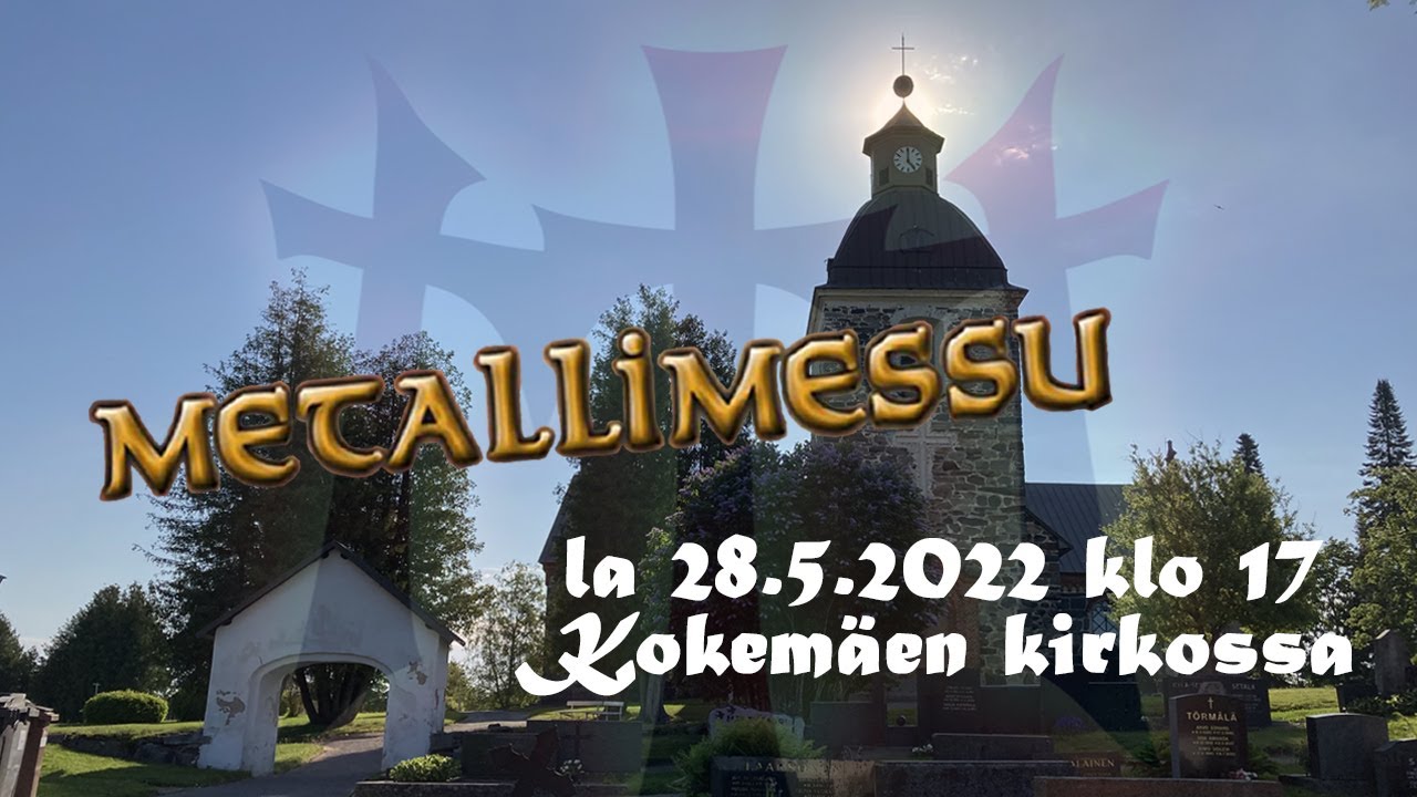 Taustalla Kokemäen kirkko, tekstinä Metallimessu la 28.5. klo 17